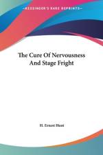 The Cure Of Nervousness And Stage Fright af H. Ernest Hunt