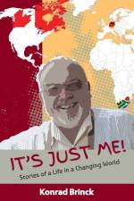 It's Just Me - Stories Of A Life In A Changing World af Konrad Brinck