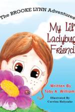My Lil' Ladybug Friend af Toby A. Williams