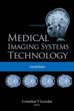 MEDICAL IMAGING SYSTEMS TECHNOLOGY - VOLUME 2 af Cornelius T Leondes