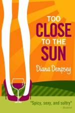Too Close To The Sun af Diana Dempsey