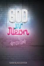 God in Neon af Sam Slaughter