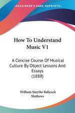 How To Understand Music V1 af William Smythe Babcock Mathews