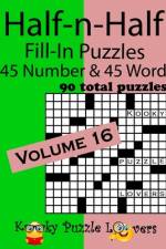 Half-n-Half Fill-In Puzzles, Volume 16
