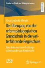 Der Übergang von der reformpädagogischen Grundschule in die weiterführende Regelschule af Anca Leuthold-Wergin