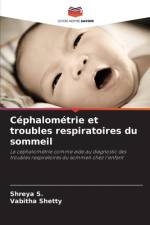 Céphalométrie et troubles respiratoires du sommeil af Shreya S.
