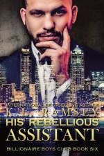 His Rebellious Assistant af K L Ramsey