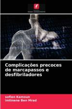 Complicacoes precoces de marcapassos e desfibriladores af Imtinene Ben Mrad