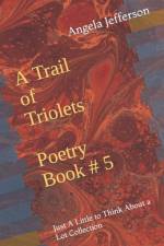 A Trail of Triolets Poetry Book # 5 af Angela Jefferson
