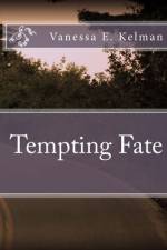 Tempting Fate af Vanessa E Kelman