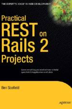 Practical REST on Rails 2 Projects af Ben Scofield