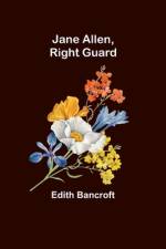 Jane Allen, Right Guard af Edith Bancroft
