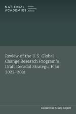 Review of the U.S. Global Change Research Program's Draft Decadal Strategic Plan, 2022-2031 af National Academies Of Sciences Engineeri