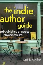 The Indie Author Guide af April Hamilton