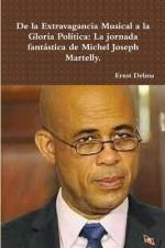 De la Extravagancia Musical a la Gloria Politica af Ernst Delma