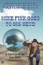 Mike Fink Goes To Big Bend af Raymund Eich