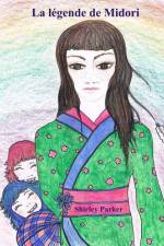 La légende de Midori af Shirley Parker