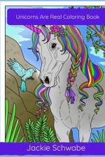 Unicorns are Real Coloring Book af Jackie Ann Schwabe