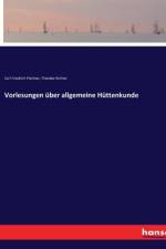 Vorlesungen über allgemeine Hüttenkunde af Carl Friedrich Plattner