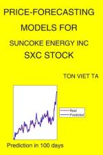 Price-Forecasting Models for Suncoke Energy Inc SXC Stock af Ton Viet Ta