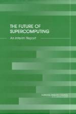 The Future of Supercomputing: An Interim Report af National Research Council