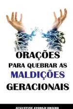 Orações Para Quebrar As Maldições Geracionais af Augustine Ayodeji Origbo