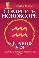 Complete Horoscope Aquarius 2023 af Tatiana Borsch