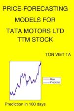 Price-Forecasting Models for Tata Motors Ltd TTM Stock af Ton Viet Ta