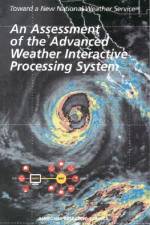 An Assessment of the Advanced Weather Interactive Processing System: Operational Test and Evaluation of the First System Build af National Research Council