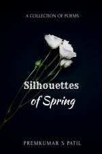 Silhouettes of Spring af Premkumar S