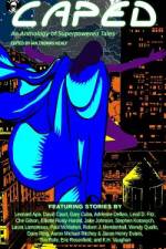 CAPED: AN ANTHOLOGY OF SUPERHERO TALES af Ian Thomas Healy