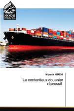 Le contentieux douanier repressif af Mounir Hirchi