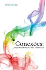 Conexões: perspectivas transcendentes comparadas af Ton Martins