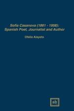 SOFÍA CASANOVA (1862-1958) af Ofelia Alayeto