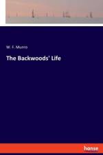 The Backwoods' Life af W. F. Munro