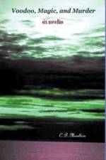 Voodoo, Magic, and Murder af C. D. Moulton