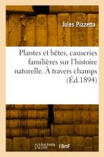 Plantes et bêtes, causeries familières sur l'histoire naturelle. À travers champs af Jules Pizzetta