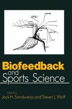 Biofeedback and Sports Science af S. L. Wolf