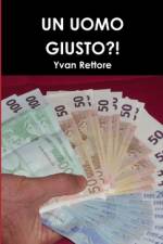 UN UOMO GIUSTO?! af Yvan Rettore