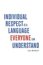 Individual Respect Is a Language Everyone Can Understand af Joe McNeill