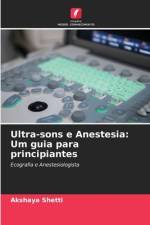 Ultra-sons e Anestesia: Um guia para principiantes af Akshaya Shetti