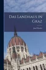 Das Landhaus in Graz af Josef Wastler