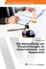 Die Behandlung von Privatstiftungen im Unternehmens- und Steuerrecht af Katharina Graf