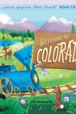 Welcome to Colorado: A Little Engine That Could Road Trip af Watty Piper