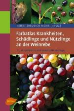 Farbatlas Krankheiten, Schädlinge und Nützlinge an der Weinrebe af Horst Diedrich Mohr