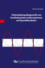 Teilentladungsdiagnostik von hochbelasteten Isoliersystemen auf Epoxidharzbasis af Michael Budde