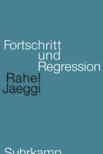 Fortschritt und Regression af Rahel Jaeggi
