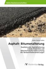 Asphalt- Bitumenalterung af Arthur Fischer-Colbrie