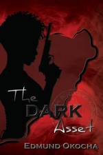 The Dark Asset af Edmund Okocha