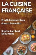 La Cuisine Française af Sophie Lambert-Beaumont